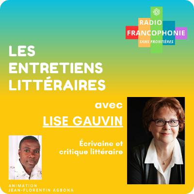 Des littératures de l’intranquillité : entretien littéraire avec Lise Gauvin