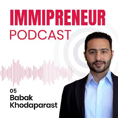 05: Babak Khodaparst; From an international student in Canada to the President of FICI and a successful founder and CEO at Clean Oil International