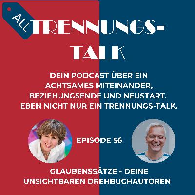 Glaubenssätze - Deine unsichtbaren Drehbuchautoren (56) Glaubenssätze - Deine unsichtbaren Drehbuchautoren (56)