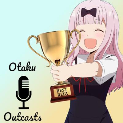 Episode 72: Otaku Outcast Awards 2022