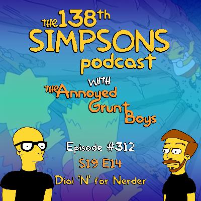 312. S19 E14 - Dial 'N' for Nerder