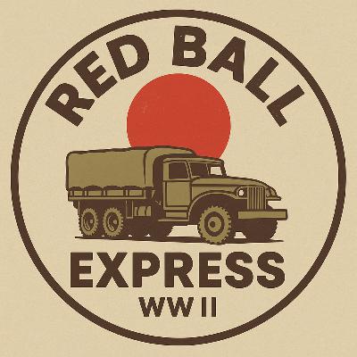 Episode 48: The Red Ball Express