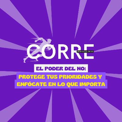 El poder del NO: protege tus prioridades y enfócate en lo que importa