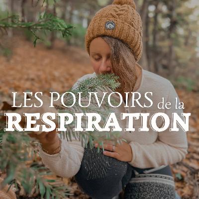 Les pouvoirs de la respiration Les pouvoirs de la respiration