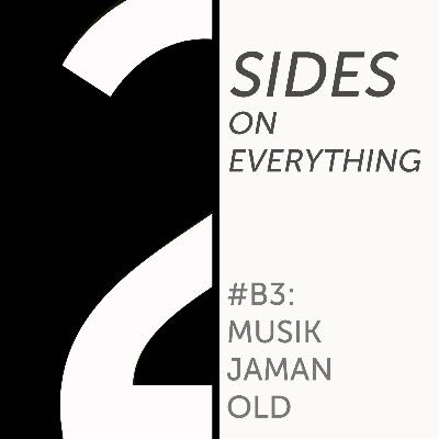 #B3 : MUSIK JAMAN OLD #B3 : MUSIK JAMAN OLD