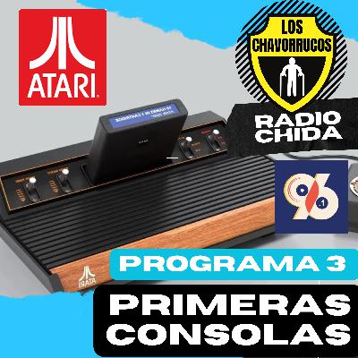 PRIMERAS CONSOLAS DE VIDEOJUEGOS | Los Chavorrucos Radio