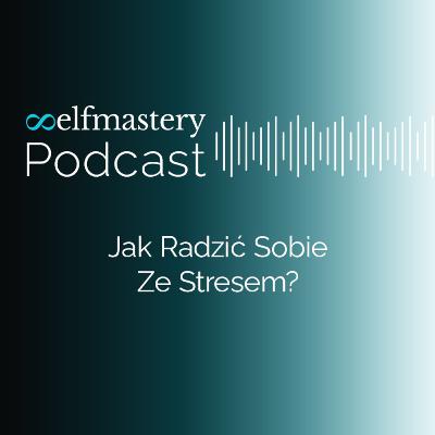 Jak radzić sobie ze stresem Jak radzić sobie ze stresem