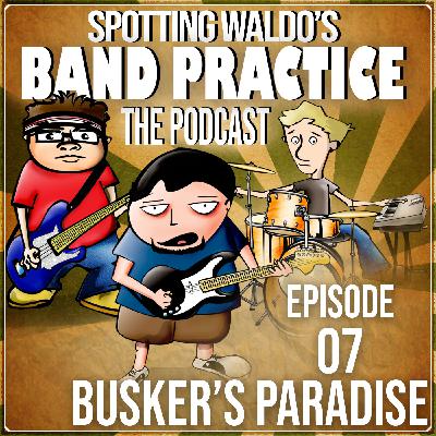207 – Busker’s Paradise