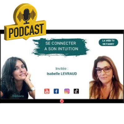 SE CONNECTER A SON INTUITION avec Isabelle Levraud - Psychologue SE CONNECTER A SON INTUITION avec Isabelle Levraud - Psychologue
