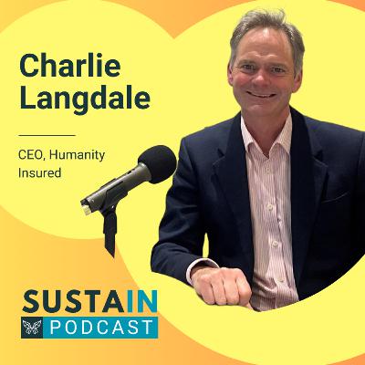 Ep1: Charlie Langdale, Humanity Insured Ep1: Charlie Langdale, Humanity Insured