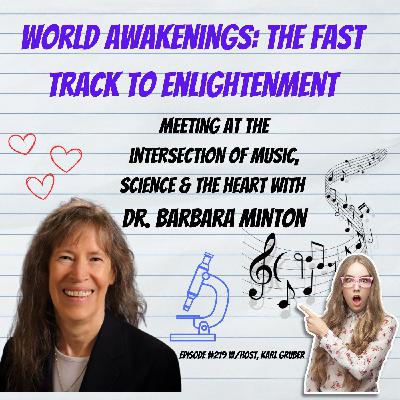 Meeting at the Intrsection of Music, Science & the Heart with Dr. Barbara Minton