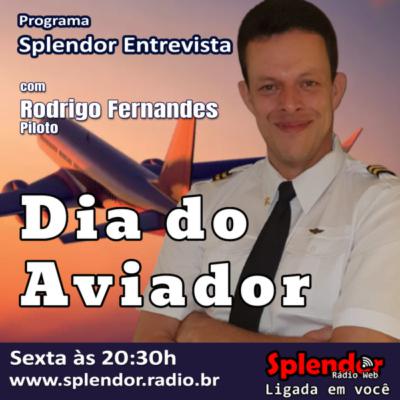 Splendor Entrevista - Dia do Aviador com o piloto Rodrigo Fernandes Splendor Entrevista - Dia do Aviador com o piloto Rodrigo Fernandes