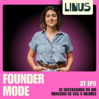 Se destacando em um mercado de US$ 9 bilhões | A História da Linus | Founder Mode ft. Isabela Chusid Se destacando em um mercado de US$ 9 bilhões | A História da Linus | Founder Mode ft. Isabela Chusid