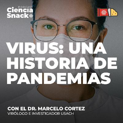 Ciencia Snack | Virus: una historia de pandemias