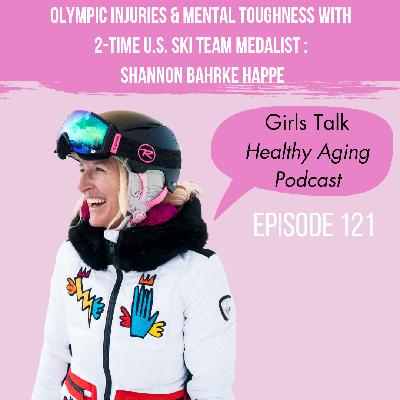 121: Olympic Injuries & Mental Toughness with 2-Time U.S. Ski Team Medalist: Shannon Bahrke Happe