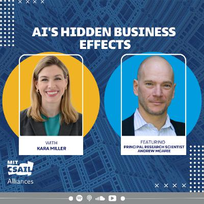 AI's Hidden Business Effects: MIT Principal Research Scientist Andrew McAfee Explores how AI is Affecting Enterprise AI's Hidden Business Effects: MIT Principal Research Scientist Andrew McAfee Explores how AI is Affecting Enterprise