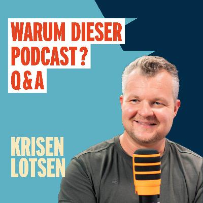 #1 Folge_Warum dieser Podcast? - Q&A