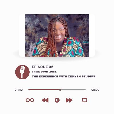 Episode 6 - SHINE YOUR LIGHT Episode 6 - SHINE YOUR LIGHT