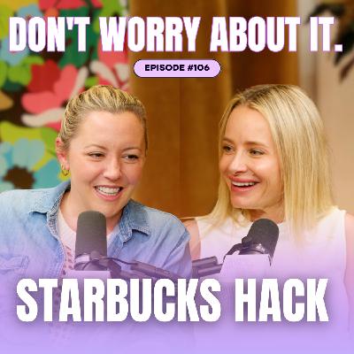 106: Don't Worry About The Starbucks Cup Sizes