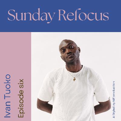 Inside La Connexional: Community, Culture & Leadership ft. Ivan Touko | Sunday Refocus Season 2