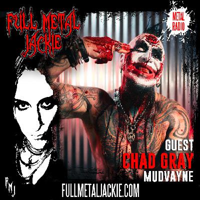 Chad Gray of Mudvayne on the FMJ RADIO SHOW! Weekend of 9/19/25