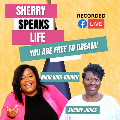 You Are Free to Dream with Nikki King-Brown