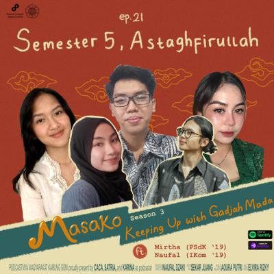 EPS 21- Semester 5, Astaghfirullah..