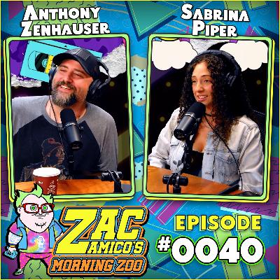 0040. Anthony Zenhauser and Sabrina Piper