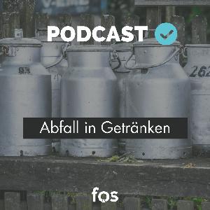 10's of fos | Folge #27 - Abfallprodukt in Getränken 10's of fos | Folge #27 - Abfallprodukt in Getränken