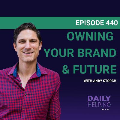 440. “Nobody cares more about your career than you.” | Owning Your Brand & Future with Andy Storch 440. “Nobody cares more about your career than you.” | Owning Your Brand & Future with Andy Storch
