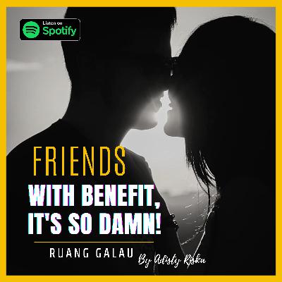 Friends With Benefit, Temen Tapi Enak-Enak???
