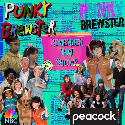 Remember That Show? Ep. 24: Punky Brewster (1984-2021)