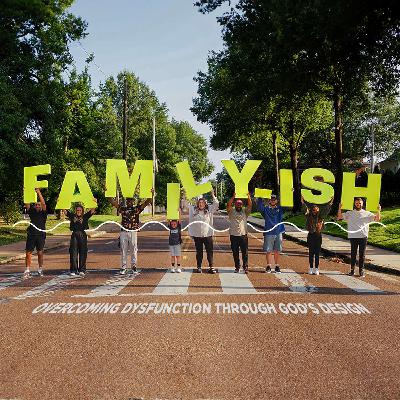 Family-ish - Week 1