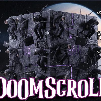 Doomscroll Doomscroll