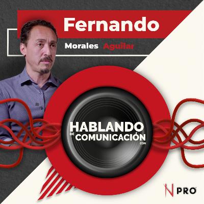 Hablando de comunicación con Fernando Morales