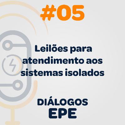 Leilões para atendimento aos sistemas isolados - Diálogos EPE