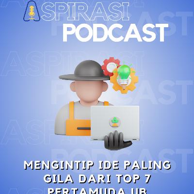 Mengintip Ide Paling Gila dari Top 7 Pertamuda UB Mengintip Ide Paling Gila dari Top 7 Pertamuda UB