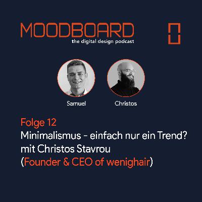 Folge 12: Minimalismus - einfach nur ein Trend? mit Christos Stavrou (Founder & CEO of wenighair)