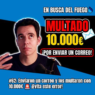 Enviaron un correo y los multaron con 10.000€ 🚨 ¡Evita este error!