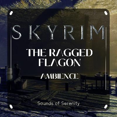 SKYRIM - (THIEVES GUILD) THE RAGGED FLAGON AMBIENCE SKYRIM - (THIEVES GUILD) THE RAGGED FLAGON AMBIENCE