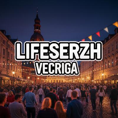 LifeSerzh - Vecriga