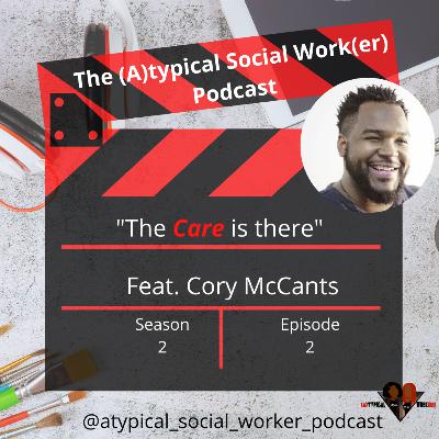 "The Care is there!" feat. Cory McCants