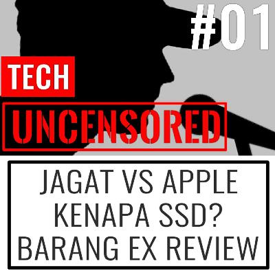 Tech Uncensored #1: Jagat vs Apple dan Kenapa SSD?