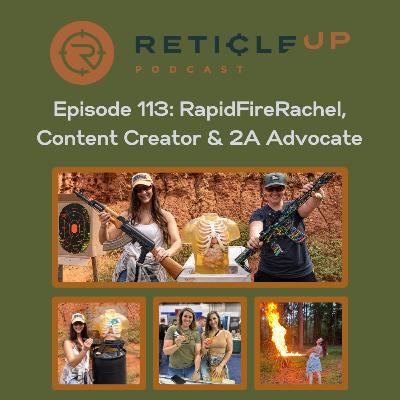 Episode 113: RapidFireRachel, Content Creator & 2A Advocate