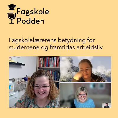 Fagskolelærerens betydning for studentene og framtidas arbeidsliv