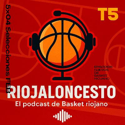 Riojaloncesto 5x04 Selecciones Feb