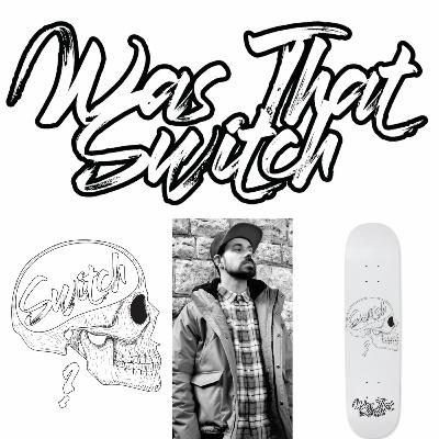 'Was That Switch?' Skateboards, With Francis Rondeau