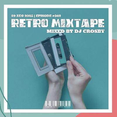 362. Retro Mixtape - Mixed by DJ Crosby