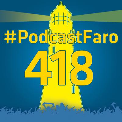 PodcastFaro - SOLO FALTA METERLA (Programa 418) PodcastFaro - SOLO FALTA METERLA (Programa 418)