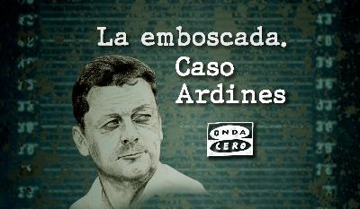 Tráiler. La emboscada. El caso Ardines